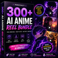 🔥 300+ AI Anime Reel Bundle – Ready-to-Post Viral Anime Reels for Social Media